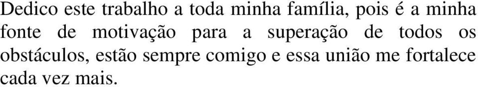 superação de todos os obstáculos, estão