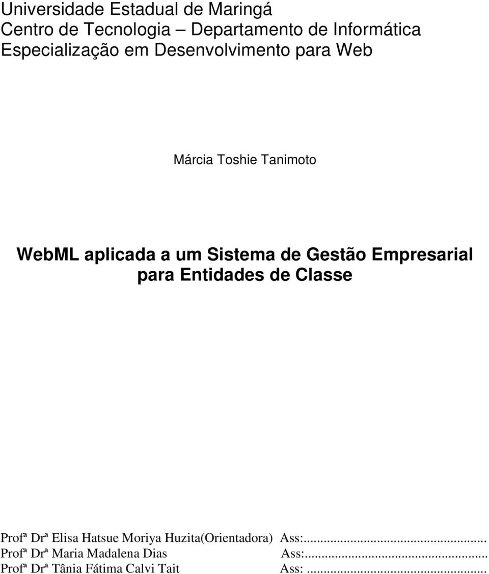 Sistema de Gestão Empresarial para Entidades de Classe Profª Drª Elisa Hatsue Moriya