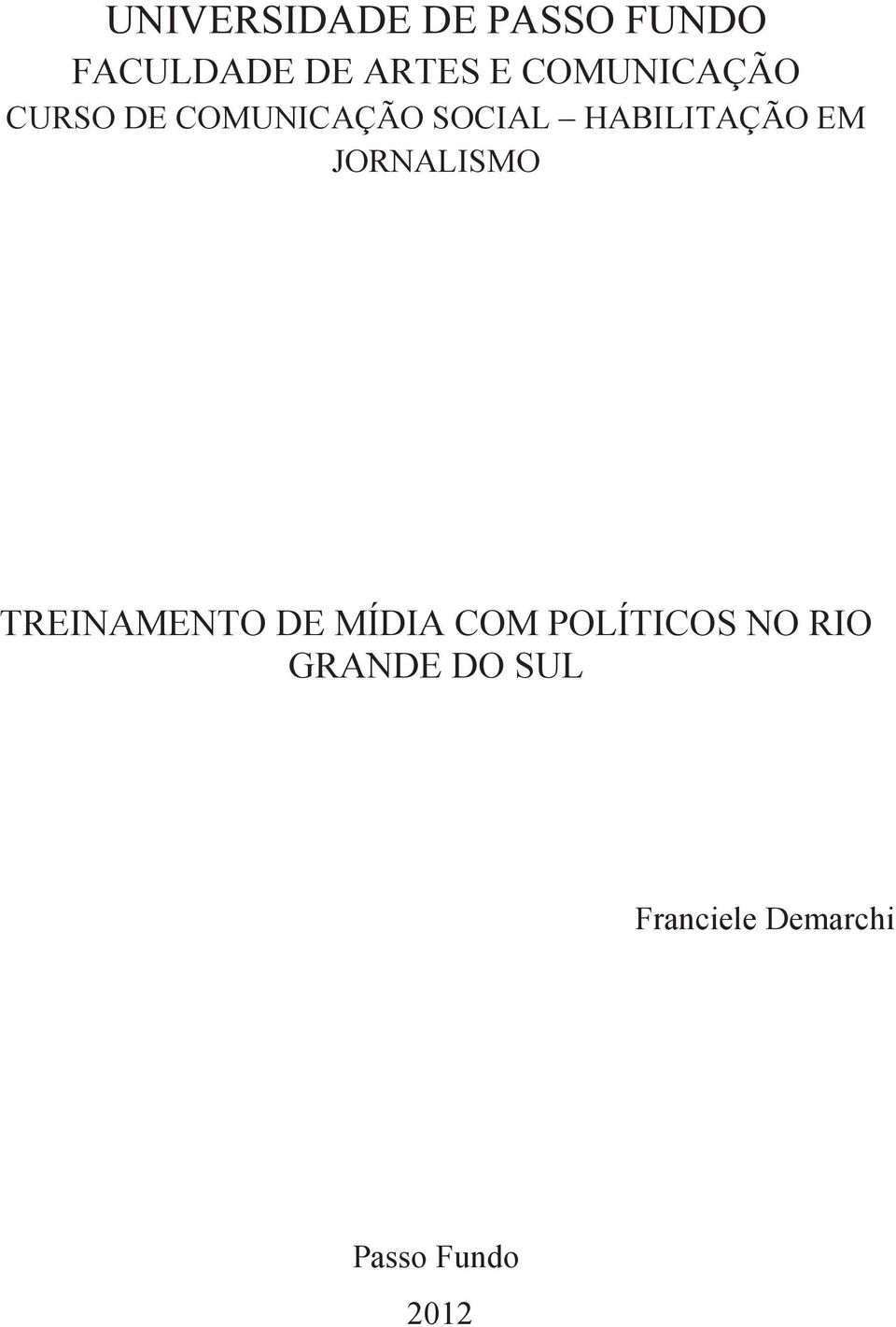 EM JORNALISMO TREINAMENTO DE MÍDIA COM POLÍTICOS NO