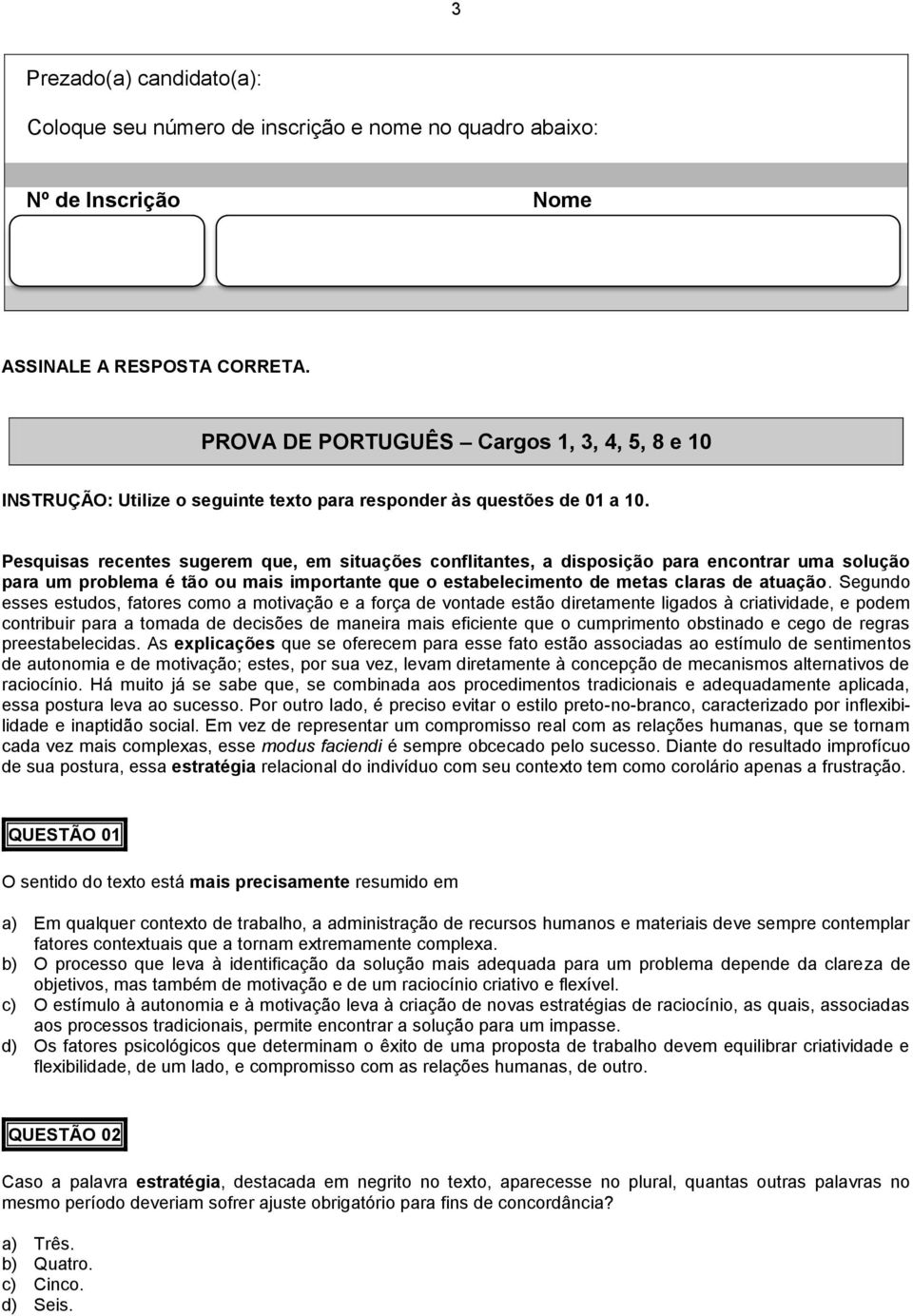 Pesquisas recentes sugerem que, em situações conflitantes, a disposição para encontrar uma solução para um problema é tão ou mais importante que o estabelecimento de metas claras de atuação.