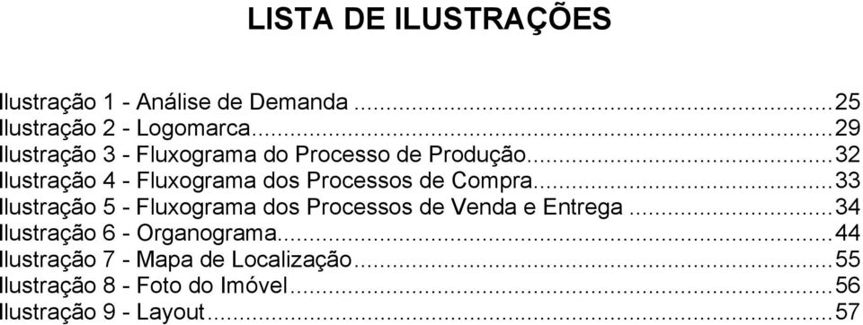 ..32 Ilustração 4 - Fluxograma dos Processos de Compra.