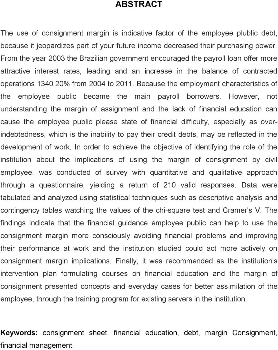 20% from 2004 to 2011. Because the employment characteristics of the employee public became the main payroll borrowers.