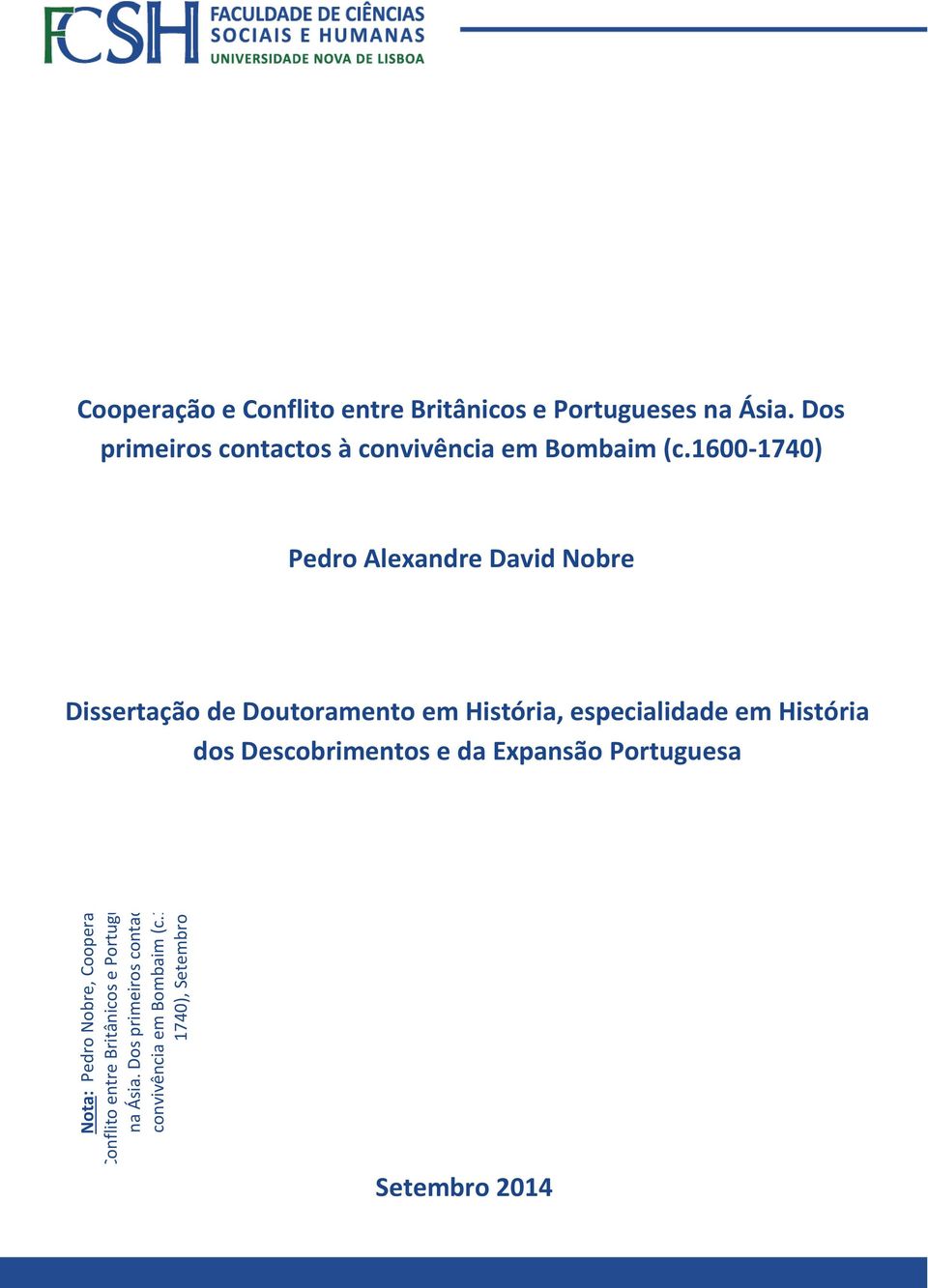 1600-1740) Pedro Alexandre David Nobre Dissertação de Doutoramento em História, especialidade em História