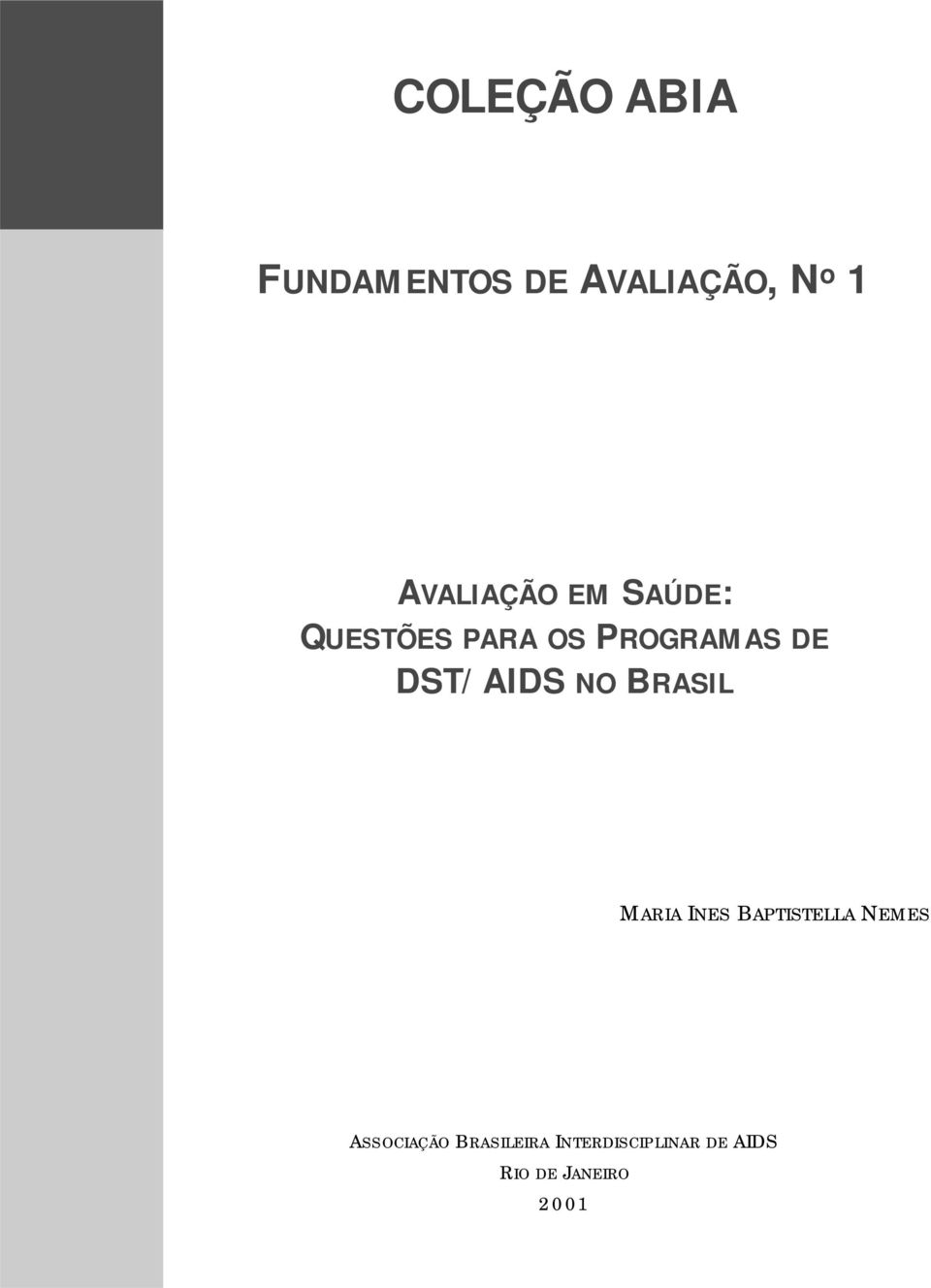 DST/AIDS NO BRASIL MARIA INES BAPTISTELLA NEMES