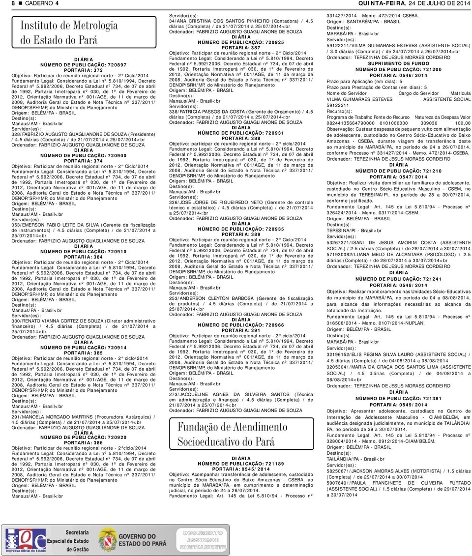 LEITE DA SILVA (Gerente de fiscalização de instrumentos) / 4.