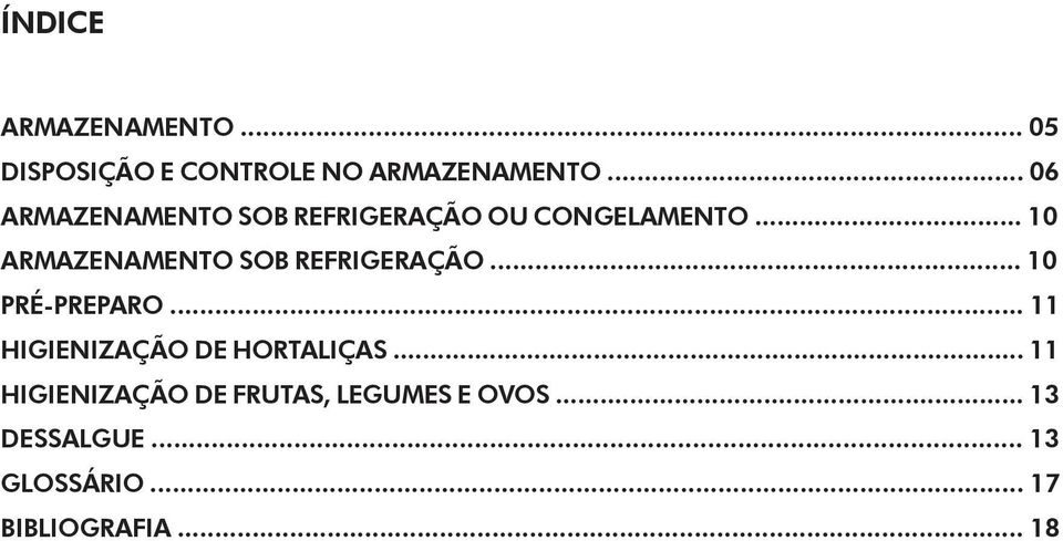 .. 10 ARMAZENAMENTO SOB REFRIGERAÇÃO... 10 PRÉ-PREPARO.