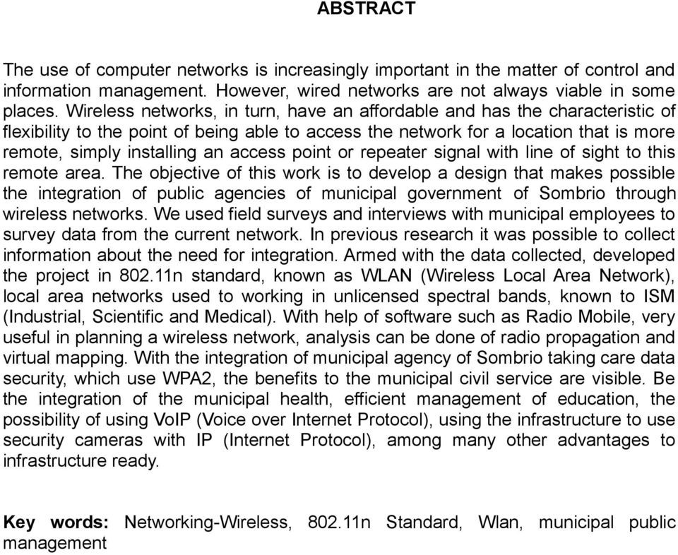 access point or repeater signal with line of sight to this remote area.