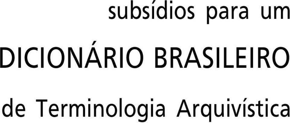 ARQUIVÍSTICA subsídios para um