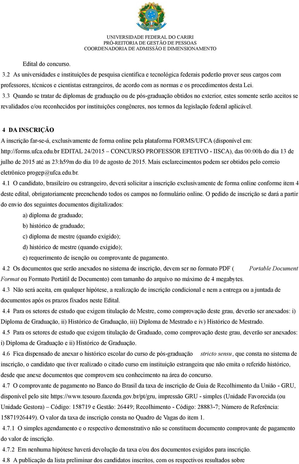 procedimentos desta Lei. 3.