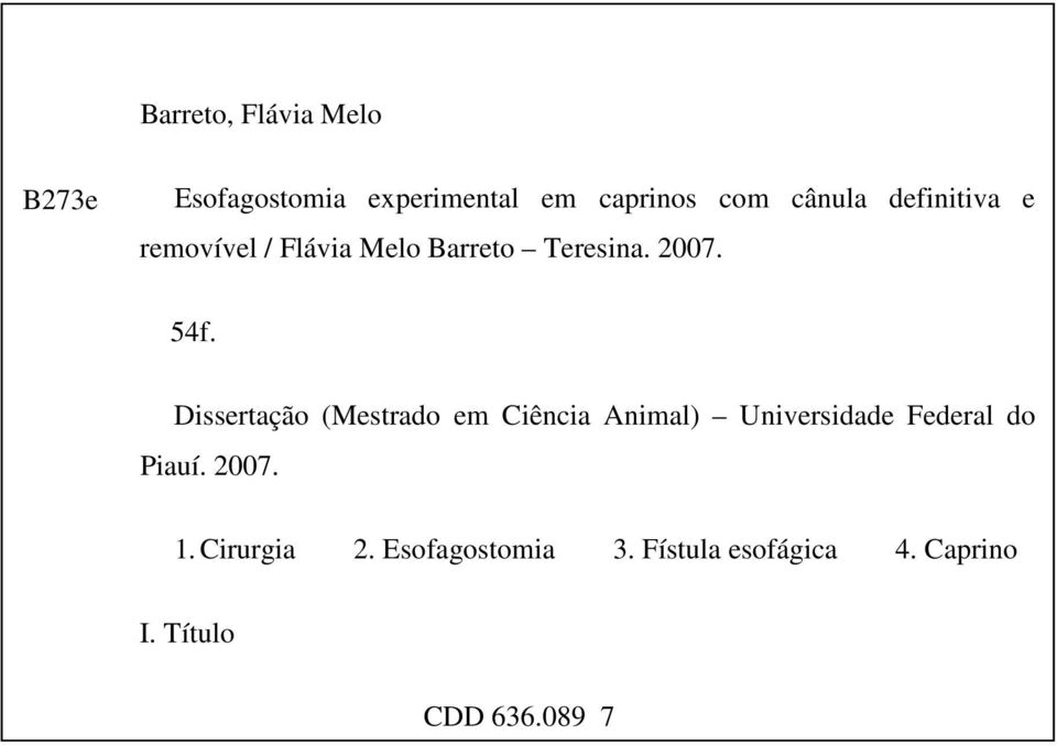 Dissertação (Mestrado em Ciência Animal) Universidade Federal do Piauí. 2007.