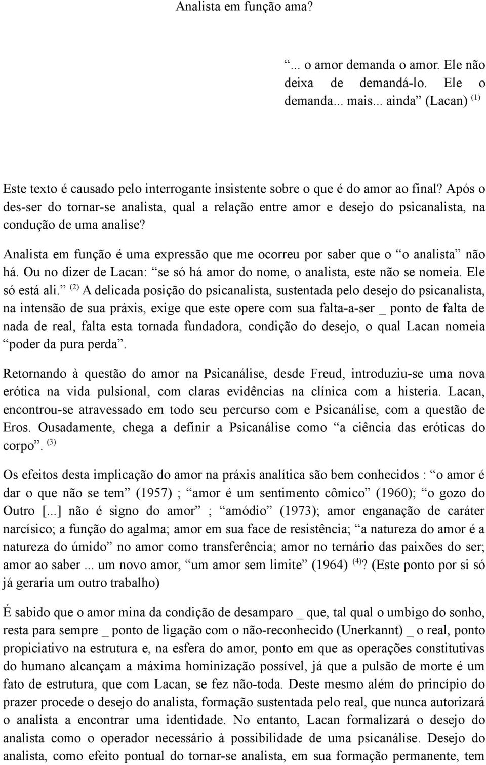 Após o des-ser do tornar-se analista, qual a relação entre amor e desejo do psicanalista, na condução de uma analise?