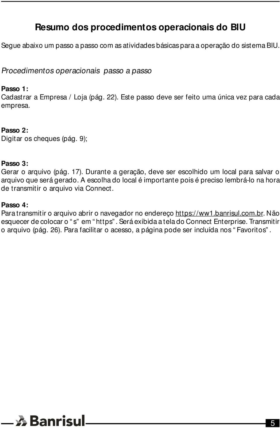 9); Passo 3: Gerar o arquivo (pág. 17). Durante a geração, deve ser escolhido um local para salvar o arquivo que será gerado.