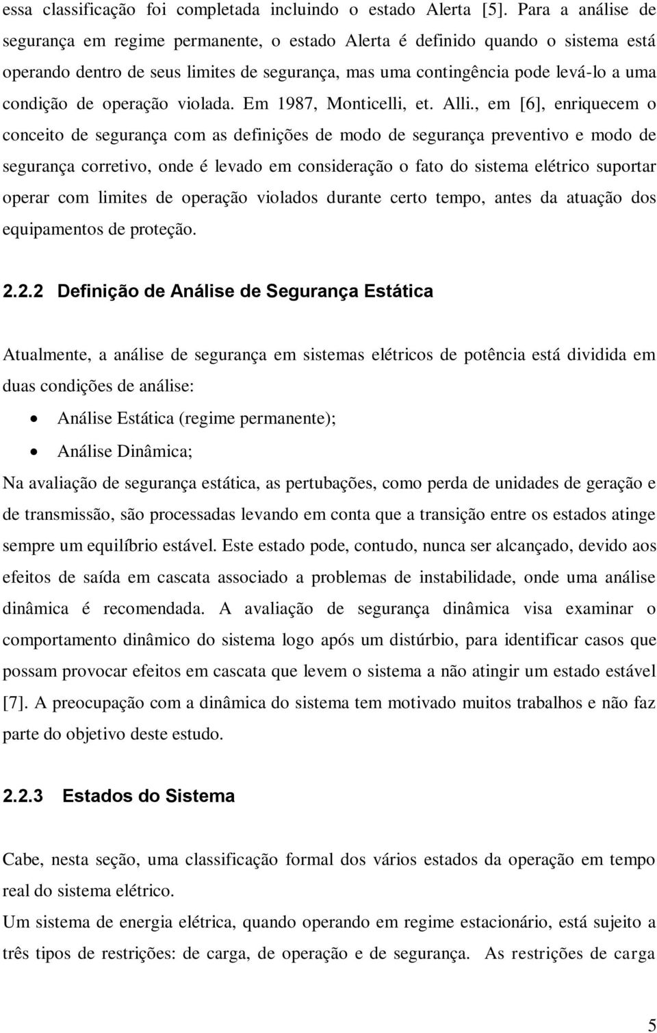 operação vioada. Em 1987, Monticei, et. Ai.