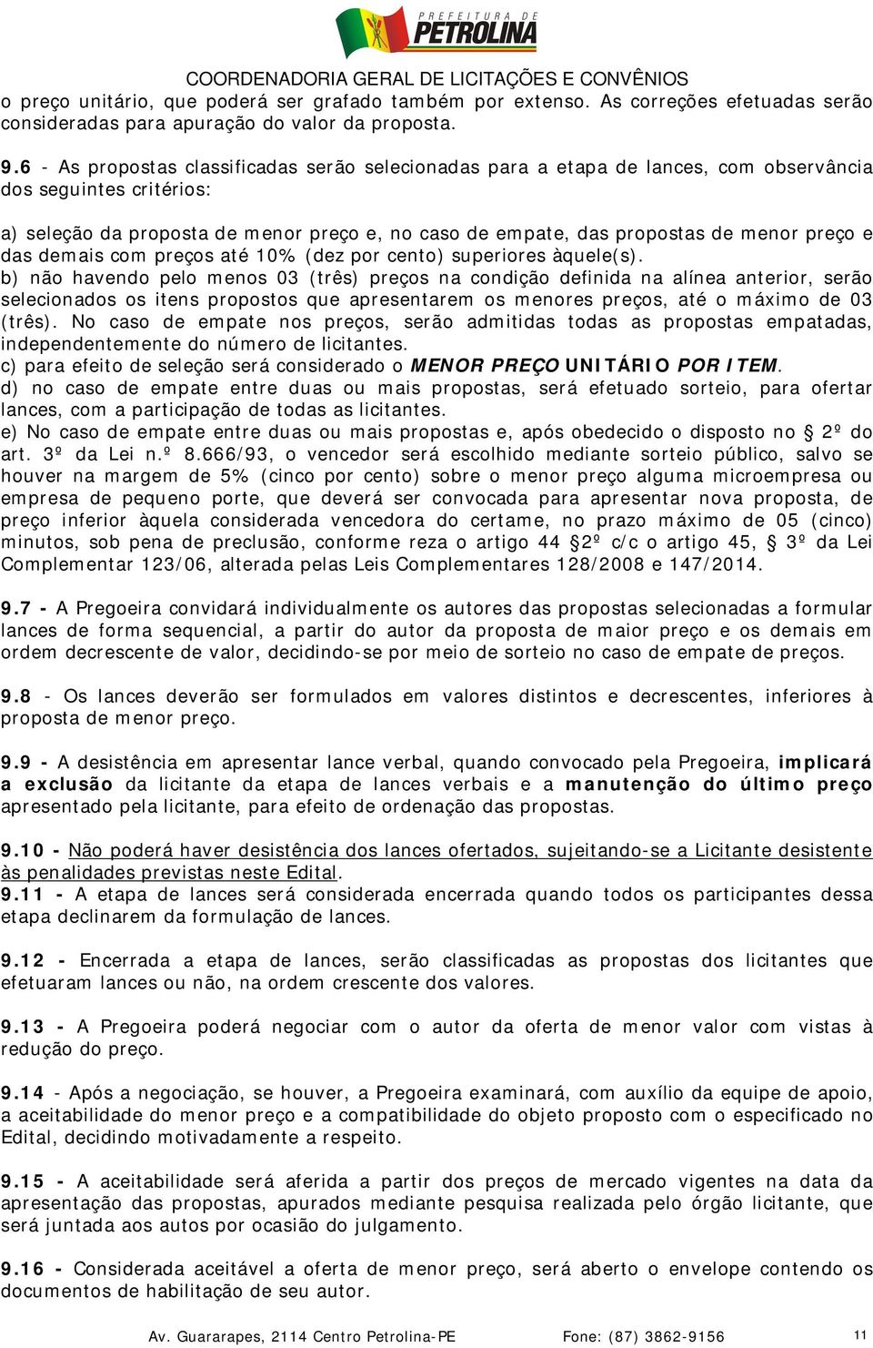 preço e das demais com preços até 10% (dez por cento) superiores àquele(s).