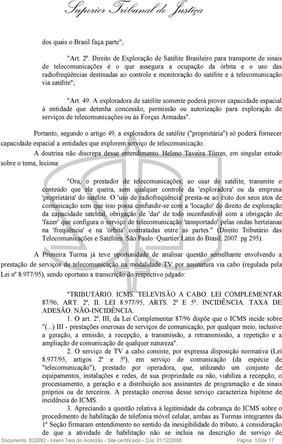 satélite e à telecomunicação via satélite"; "Art. 49.
