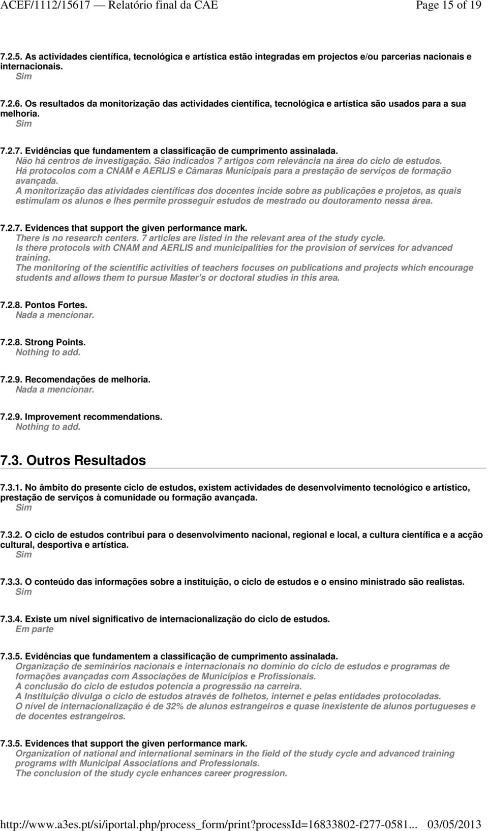 há centros de investigação. São indicados 7 artigos com relevância na área do ciclo de estudos.