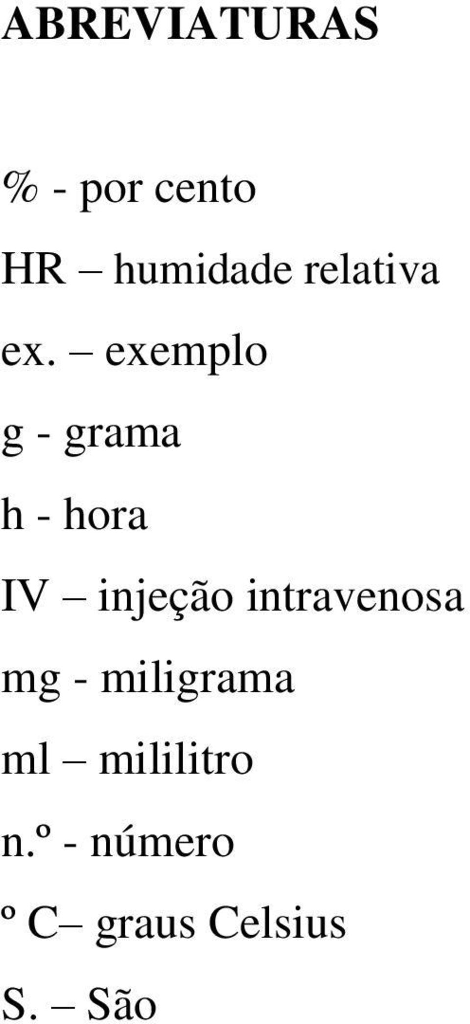 exemplo g - grama h - hora IV injeção