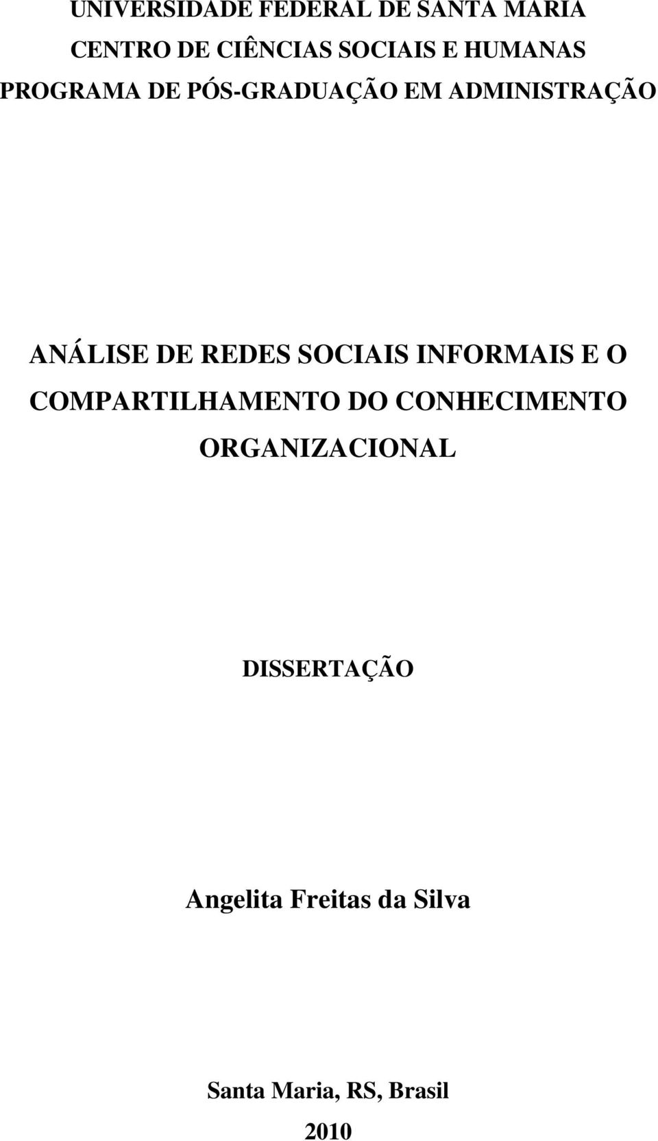 SOCIAIS INFORMAIS E O COMPARTILHAMENTO DO CONHECIMENTO