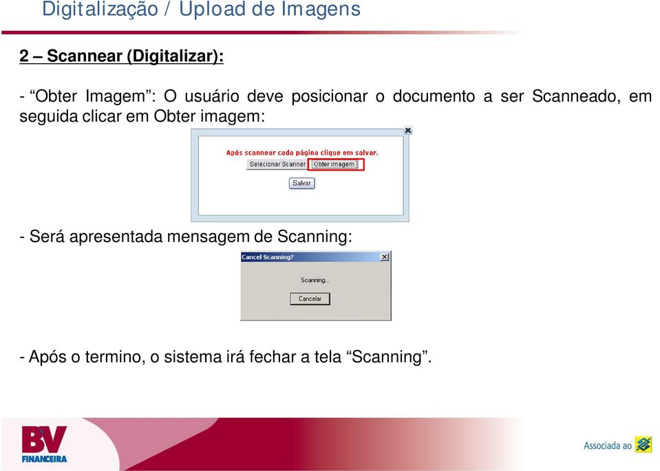 em Obter imagem: - Será apresentada mensagem de Scanning: