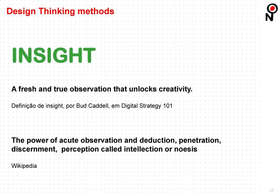 Definição de insight, por Bud Caddell, em Digital Strategy 101 The