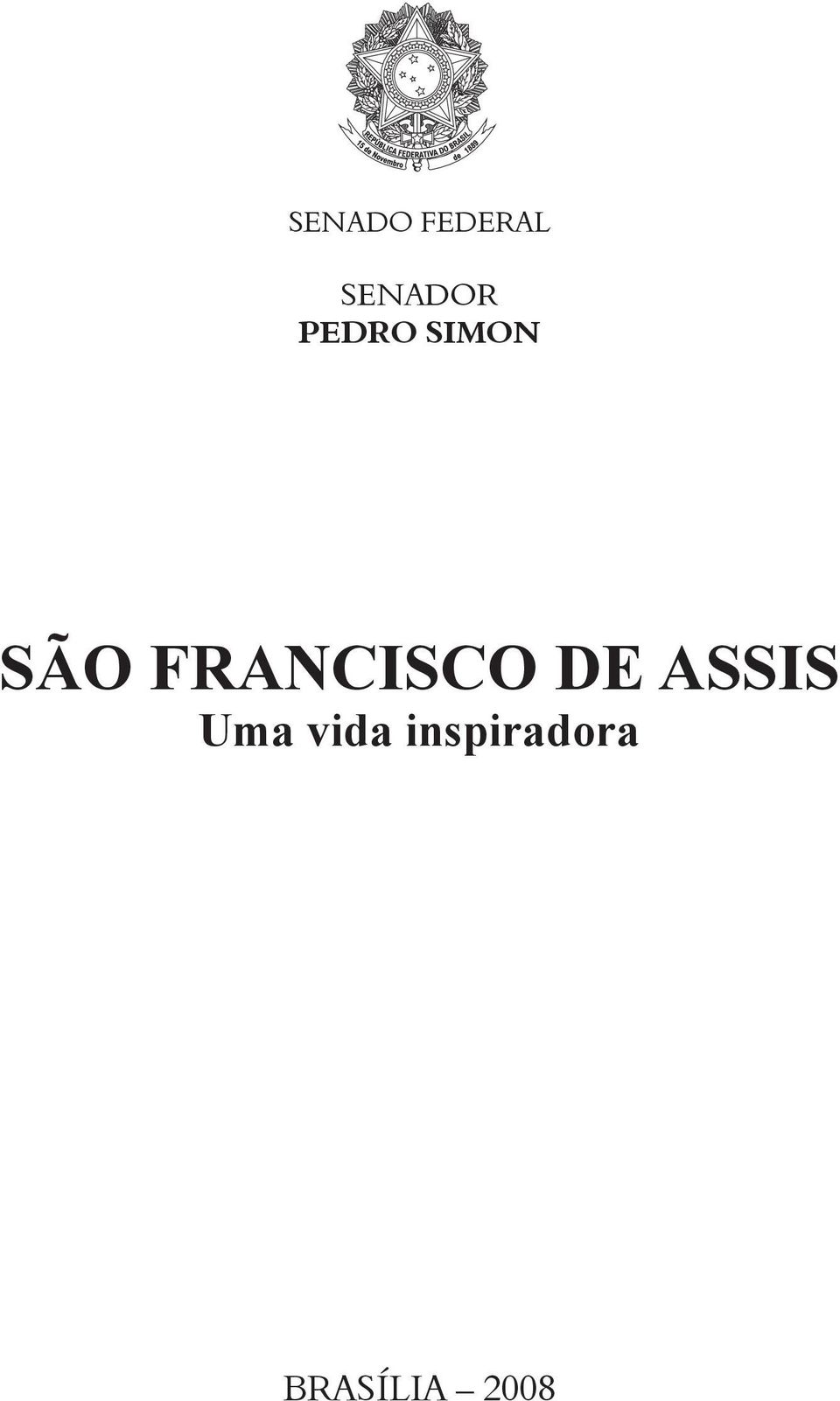 FRANCISCO DE ASSIS Uma