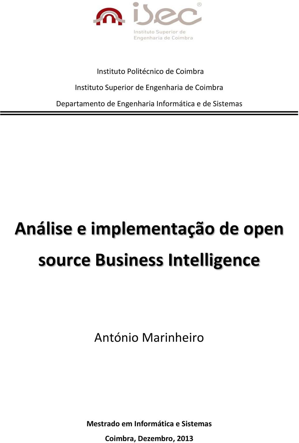 Análise e implementação de open source Business Intelligence
