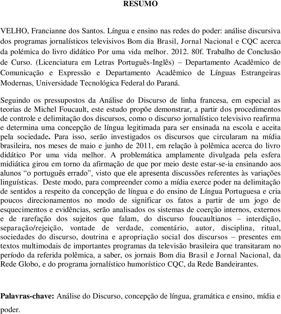 80f. Trabalho de Conclusão de Curso.