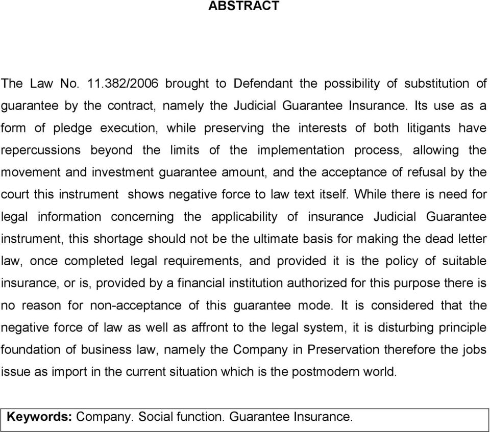 guarantee amount, and the acceptance of refusal by the court this instrument shows negative force to law text itself.