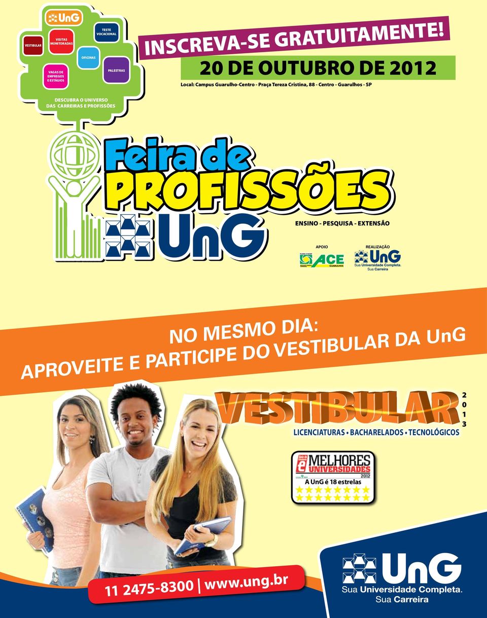 Gurulhos - SP DESCUBRA O UNIVERSO DAS CARREIRAS E PROFISSÕES ENSINO - PESQUISA - EXTENSÃO Apoo rlzção : d o m s