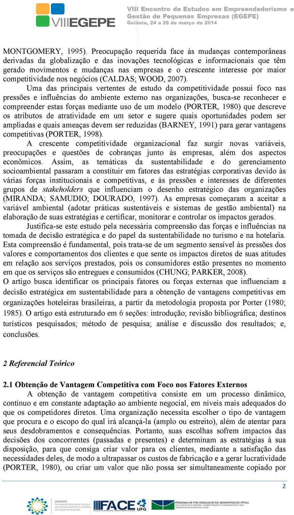 por maior competitividade nos negócios (CALDAS; WOOD, 2007).