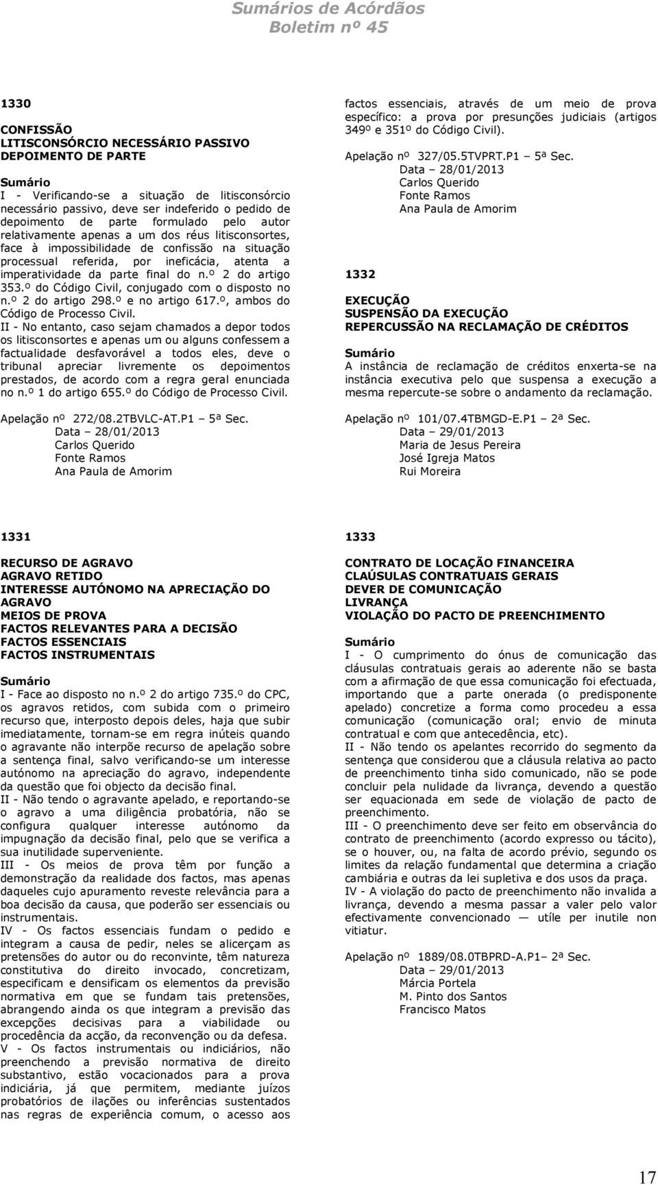 final do n.º 2 do artigo 353.º do Código Civil, conjugado com o disposto no n.º 2 do artigo 298.º e no artigo 617.º, ambos do Código de Processo Civil.