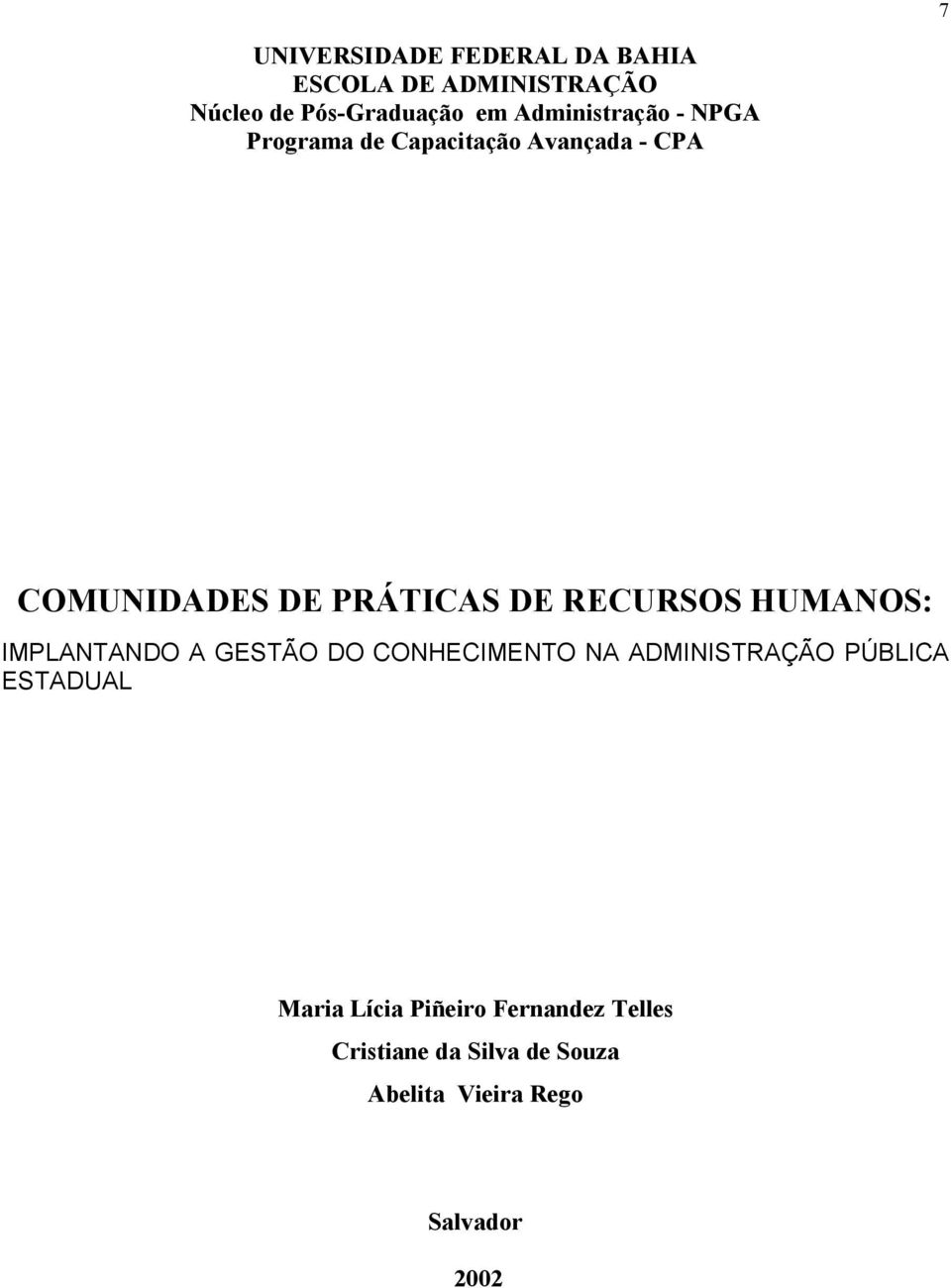 RECURSOS HUMANOS: IMPLANTANDO A GESTÃO DO CONHECIMENTO NA ADMINISTRAÇÃO PÚBLICA ESTADUAL