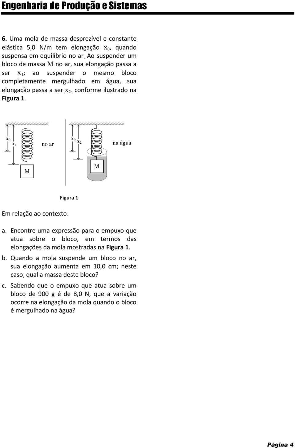 Em relaçã a cntext: Figura a. Encntre uma exressã ara emux que atua sbre bl