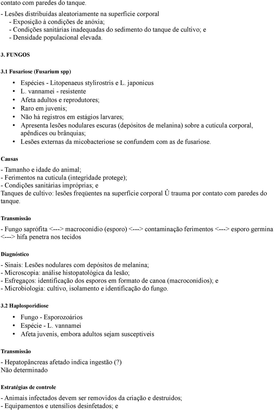 3. FUNGOS 3.1 Fusariose (Fusarium spp) Espécies - Litopenaeus stylirostris e L. japonicus L.