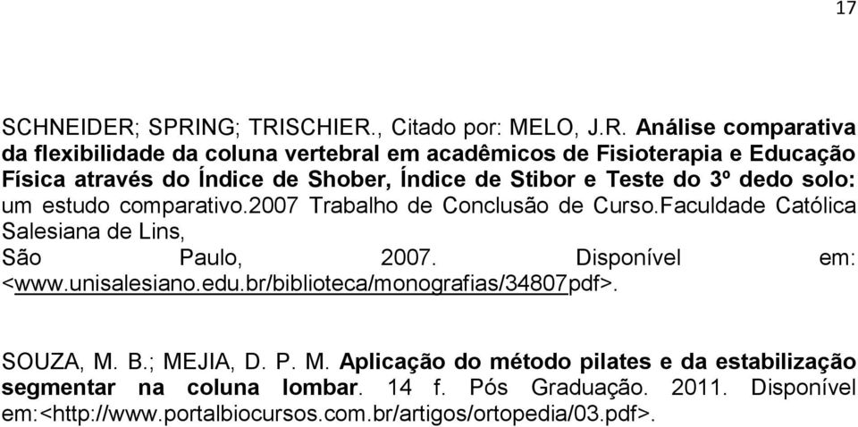 do Índice de Shober, Índice de Stibor e Teste do 3º dedo solo: um estudo comparativo.2007 Trabalho de Conclusão de Curso.