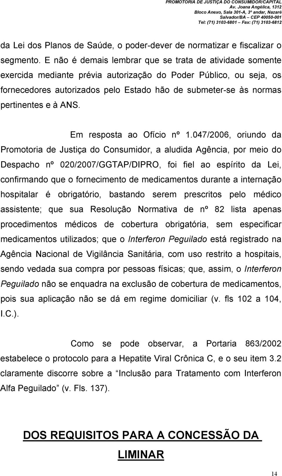 pertinentes e à ANS. Em resposta ao Ofício nº 1.