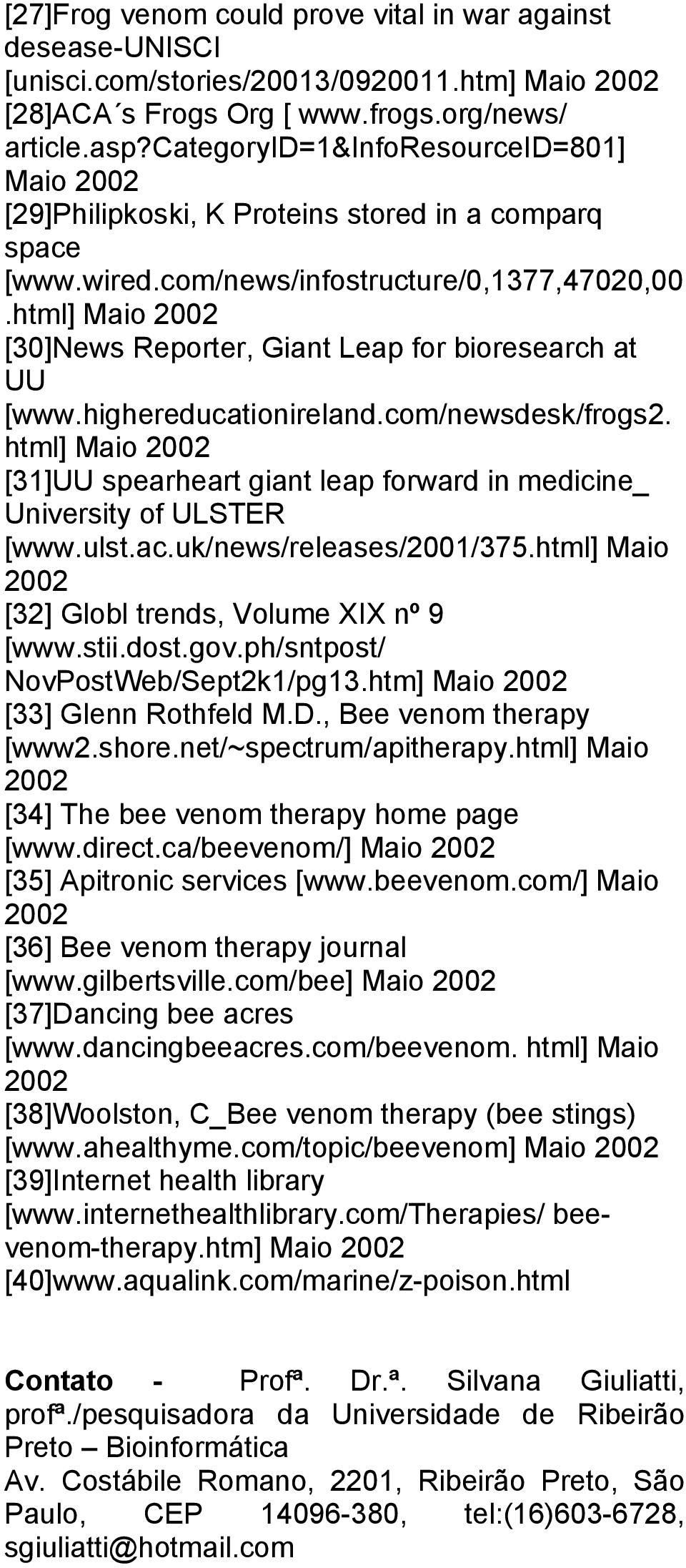 highereducationireland.com/newsdesk/frogs2. html] [31]UU spearheart giant leap forward in medicine_ University of ULSTER [www.ulst.ac.uk/news/releases/2001/375.