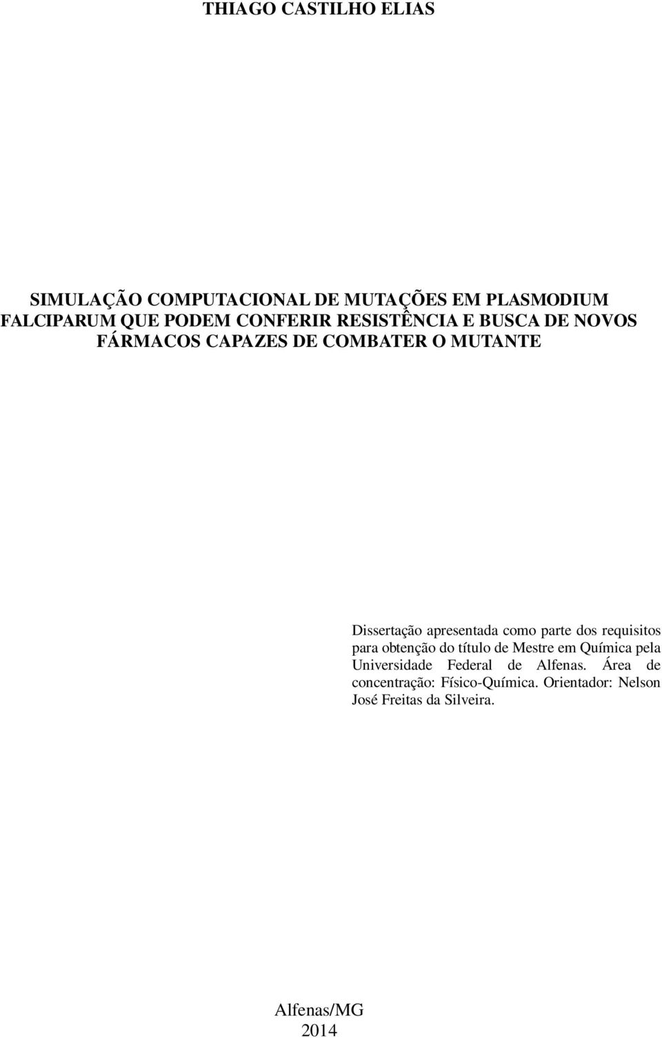 como parte dos requisitos para obtenção do título de Mestre em Química pela Universidade Federal de