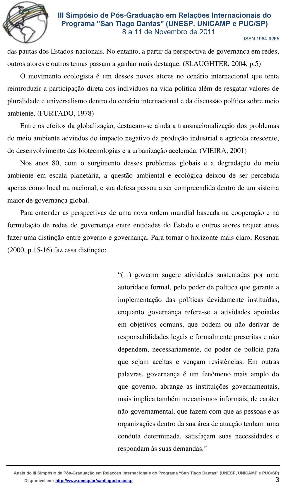 universalismo dentro do cenário internacional e da discussão política sobre meio ambiente.