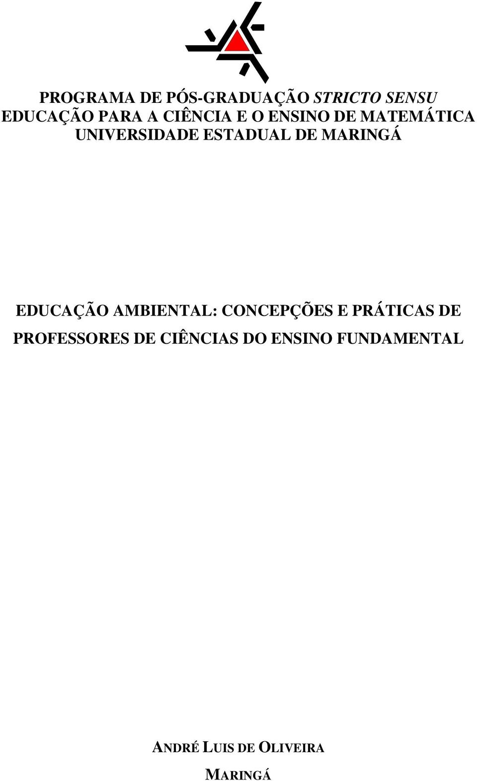 MARINGÁ EDUCAÇÃO AMBIENTAL: CONCEPÇÕES E PRÁTICAS DE