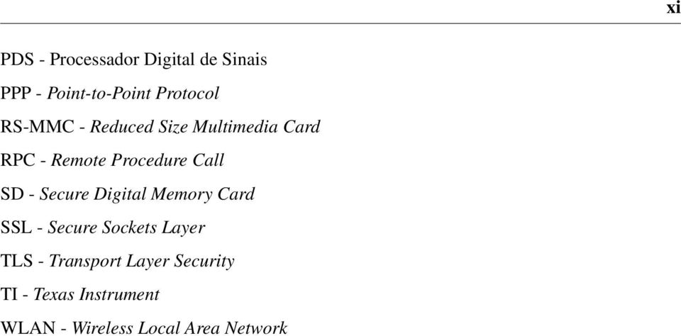 Secure Digital Memory Card SSL - Secure Sockets Layer TLS - Transport