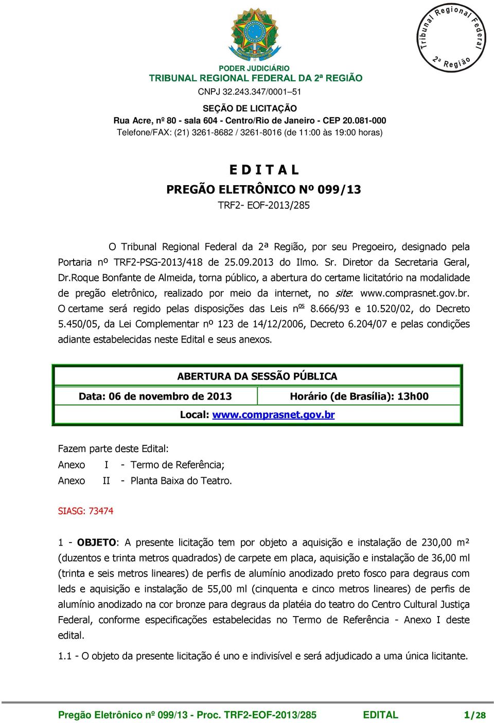 Portaria nº TRF-PSG-013/418 de 5.09.013 do Imo. Sr. Diretor da Secretaria Gera, Dr.