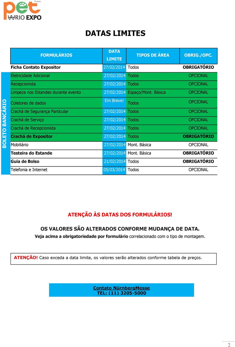 Espaço/Mont. Básica OPCIONAL Coletores de dados Em Breve!