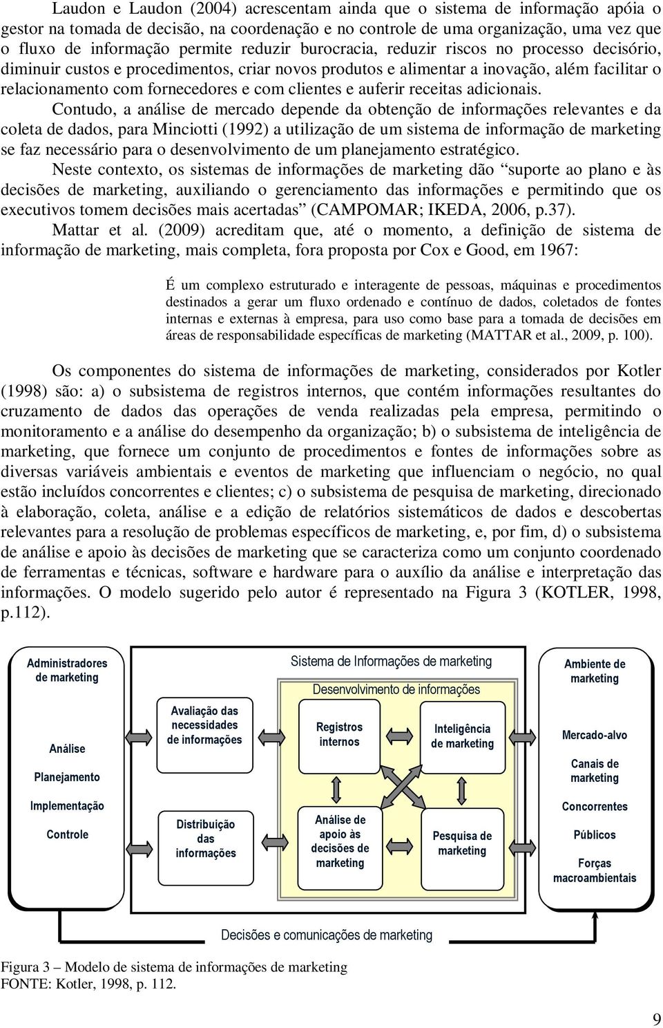 e auferir receitas adicionais.