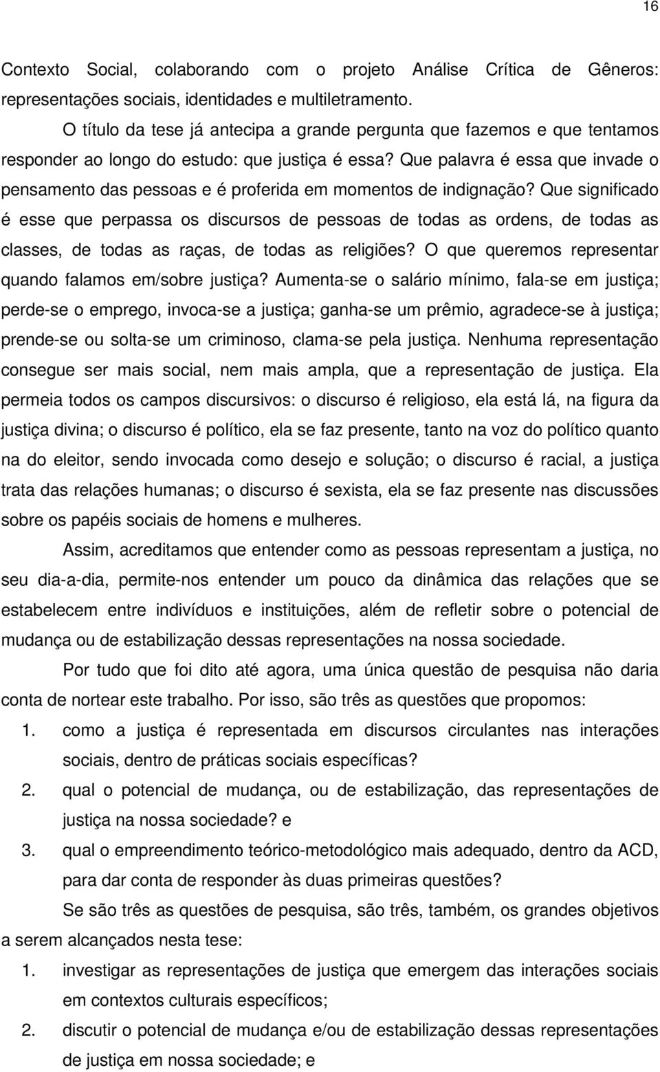 Que palavra é essa que invade o pensamento das pessoas e é proferida em momentos de indignação?