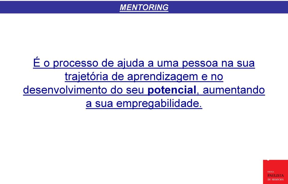 aprendizagem e no desenvolvimento do