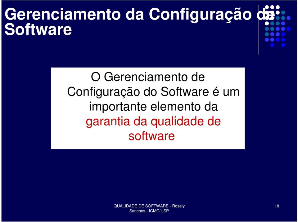 importante elemento da garantia da qualidade de