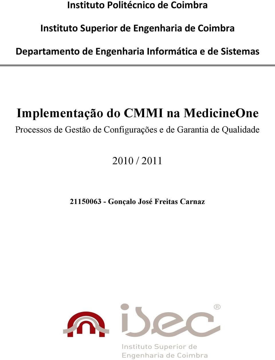 Implementação do CMMI na MedicineOne Processos de Gestão de