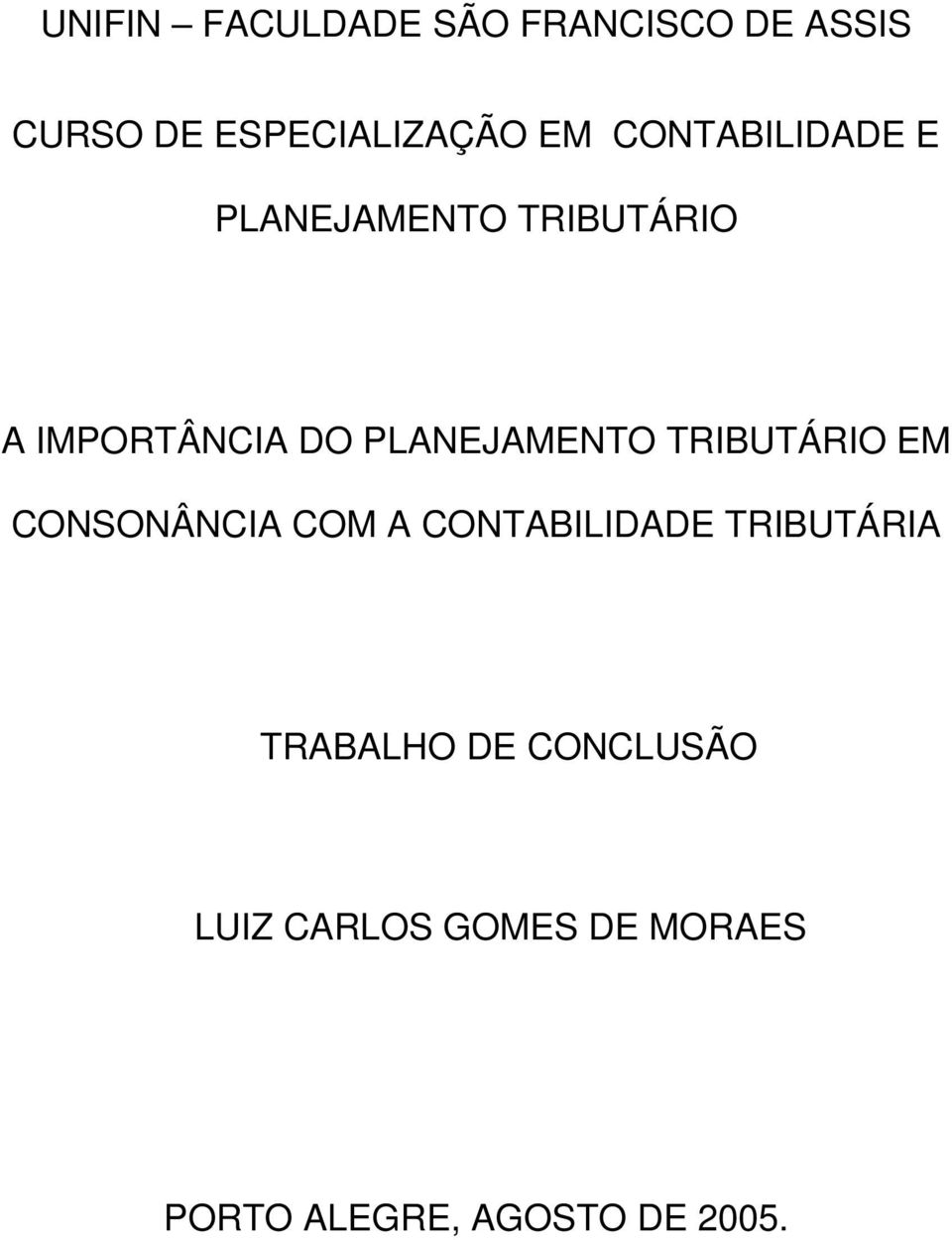 PLANEJAMENTO TRIBUTÁRIO EM CONSONÂNCIA COM A CONTABILIDADE