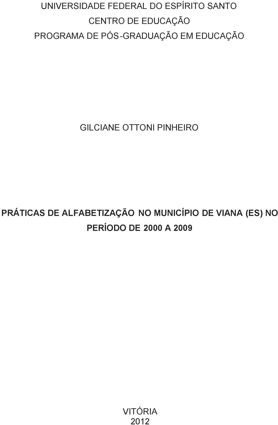 GILCIANE OTTONI PINHEIRO PRÁTICAS DE ALFABETIZAÇÃO